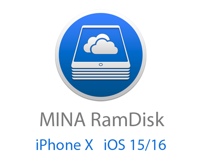 Mina Ramdisk Bypass - iPhone X ( iOS 15/16 Supported - With Network )
